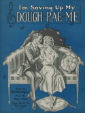 I'm Saving Up My Dough For Rae And Me, Harry Akst, 1920