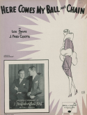 Here Comes My Ball And Chain, Lou Davis; J. Fred Coots, 1929