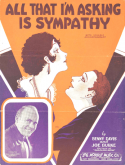 All That I'm Asking Is Sympathy, Benny Davis; Joseph A. Burke, 1929