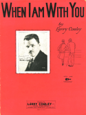 When I Am With You, Larry Conley, 1926