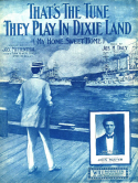 That's The Tune They Plan In Dixie Land, Joseph M. Daly, 1909