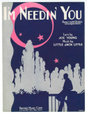 I'm Needin' You, Little Jack Little, 1930