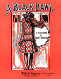 A Black Bawl, Harry C. Thompson, 1905