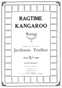 Ragtime Kangaroo, Jackson Treller, 1918