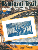 Tamiami Trail, Cliff Friend; Joseph H. Santley, 1926