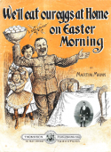 We'll Eat Our Eggs At Home On Easter Morning, Martin Mann, 1916