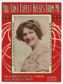 You Can't Expect Kisses From Me, Rubey Cowan, 1911