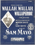 Wallah, Wallah, Wallaperoo, Worton David; Sam Mayo, 1910