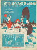 I Never Care 'Bout To-Morrow, Al La Vine; Arthur Lange; Sidney Holden, 1924