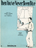Then You've Never Been Blue version 1, Ted Fiorito, 1929