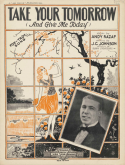 Take Your Tomorrow, J. C. Johnson, 1928