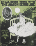 I'm All Bound 'Round With The Mason-Dixon Line, Jean Schwartz, 1917