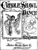 Creole Shawl Dance, E. R. Kroeger, 1897