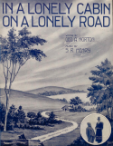 In A Lonely Cabin - On A Lonely Road, S. R. Henry, 1913