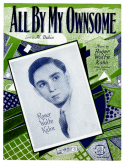 All By My Ownsome, Roger Wolfe Kahn, 1927