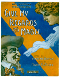 Give My Regards To Mabel, Harry Von Tilzer, 1910