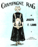 Champagne Rag, Joseph Francis Lamb, 1910