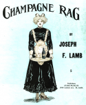 Champagne Rag, Joseph Francis Lamb, 1910