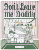 Don't Leave Me, Daddy, Joe M. Verges, 1916
