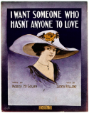 I Want Some One Who Hasn't Any One To Love, Sammy Holland, 1912