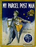 My Parcel Post Man, Harry Puck, 1913