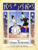 Rig-A-Jig Rag, William Schroeder, 1917