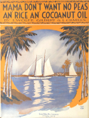 Mama Don't Want No Peas An' Rice An' Cocoanut Oil, L. Wolfe Gilbert; L.. Charles, 1931