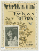 Why Keep Me Waiting So Long?, Tony Jackson, 1917