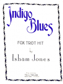 Indigo Blues, Isham E. Jones, 1918