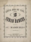 2 Cuban Dances, C. Maduell, 1883