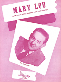 Mary Lou version 2, Abe Lyman; George Waggner; J. Russel Robinson, 1926