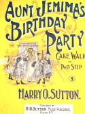 Aunt Jemima's Birthday Party, Harry O. Sutton, 1899