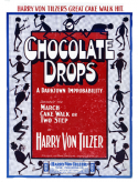 Chocolate Drops, Harry Von Tilzer, 1902