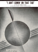I Ain't Comin' On That Tab, Irving Mills; Edward J. Lambert; Stephen Richards, 1938