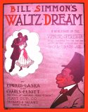 Bill Simmon's Waltz Dream, Edward Laska; Charls Eliott, 1908