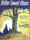 Bitter Sweet Blues, James Dietrich; Bobby Lewis, 1928