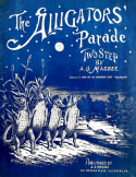 Tha Alligator's Parade, A. D. Magbee, 1905