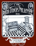 The Piano Tuner's Walk-A-Way, Wilson and Rabe, 1915