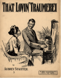 That Lovin' Traumerei, Aubrey Stauffer, 1910