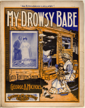 My Drowsy Babe, George A. Nichols, 1900
