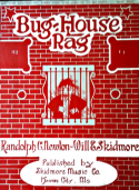 Bug-House Rag, Randolph C. Newton; Will E. Skidmore, 1916