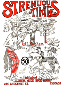 Strenuous Times, W. L. Needham, 1906