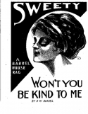Sweety Won't You Be Kind To Me, D. W. Batsell, 1913