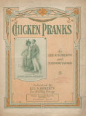 Chicken Pranks, Max Kortlander; Lee S. Roberts, 1917