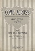 Come Across, Mel B. Kaufman, 1915