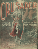 Crusader, Miner M. York, 1907