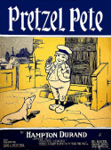 Pretzel Pete, Hampton Durand, 1906
