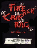 Fire Cracker Rag, William Held, 1911