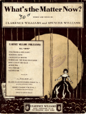 What's The Matter Now?, Spencer Williams; Clarence Williams, 1926