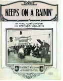 Keeps On A Rainin', Spencer Williams; Max Kortlander, 1923
